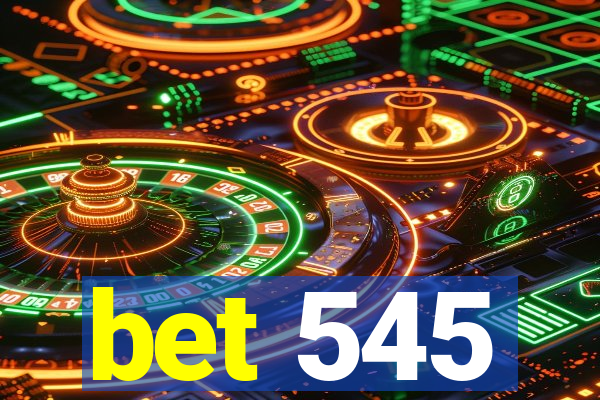 bet 545